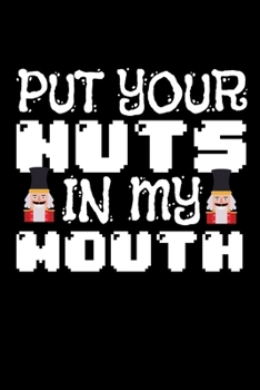 Paperback Notebook: Sex Christmas Nuts Nutcracker Blowjob Gift 120 Pages, 6X9 Inches, Blank Book