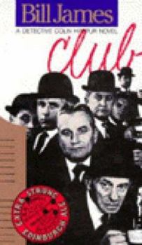 Club: A Detective Colin Harpur Novel (James, Bill, Detective Chief Superintendent Colin Harpur Novels.) - Book #7 of the Harpur & Iles