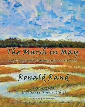 Paperback The Marsh in May: and 30 Poems with 29 Paintings by Ronald Rand Book