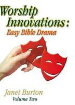 Paperback Worship Innovations Volume 2: Easy Bible Drama Book