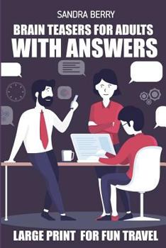 Brain Teasers For Adults With Answers: Hebi – Ichigo Puzzles - Large Print For Fun Travel