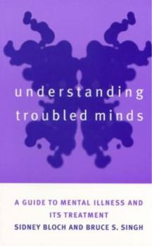 Paperback Understanding Troubled Minds: A Guide to Mental Illness and Its Treatment Book