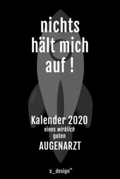 Kalender 2020 für Augenärzte / Augenarzt / Augenärztin: Wochenplaner / Tagebuch / Journal für das ganze Jahr: Platz für Notizen, Planung / Planungen / Planer, Erinnerungen und Sprüche (German Edition)