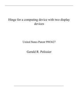 Paperback Hinge for a computing device with two display devices: United States Patent 9983627 Book