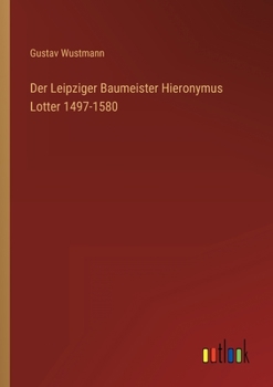 Paperback Der Leipziger Baumeister Hieronymus Lotter 1497-1580 [German] Book