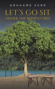 Paperback Let's Go Sit Under the Mango Tree Book