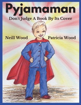 Paperback Pyjamaman: Don't Judge A Book By Its Cover Book