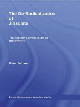 Paperback The De-Radicalization of Jihadists: Transforming Armed Islamist Movements Book