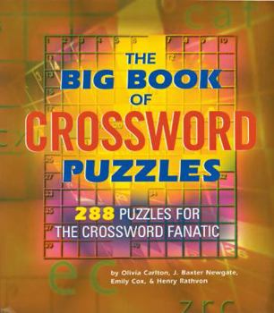 Spiral-bound The Big Book of Crossword Puzzles: 288 Puzzles for the Crossword Fanatic Book