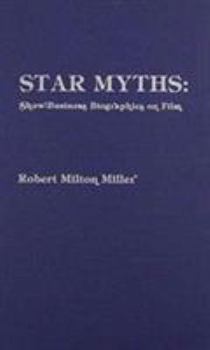 Hardcover Star Myths: Show-Business Biographies on Film Book
