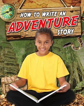 Paperback How to Write an Adventure Story Book