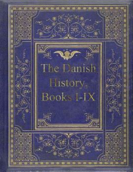 Paperback The Danish History, Books I-IX Book