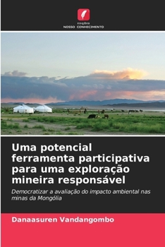 Paperback Uma potencial ferramenta participativa para uma exploração mineira responsável [Portuguese] Book