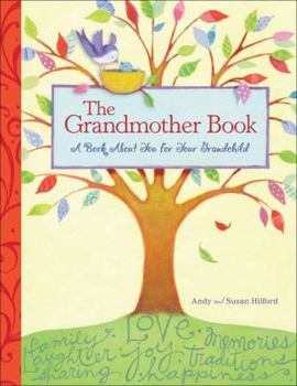 Hardcover The Grandmother Book: A Book about You for Your Grandchild Book
