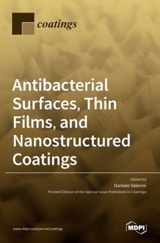 Hardcover Antibacterial Surfaces, Thin Films, and Nanostructured Coatings Book