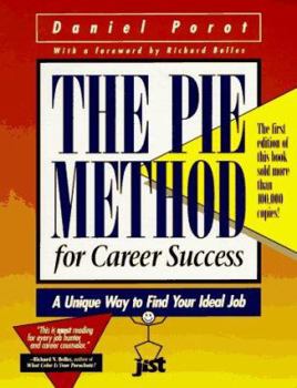 Paperback The Pie Method for Career Success: A Unique Way to Find Your Ideal Job Book