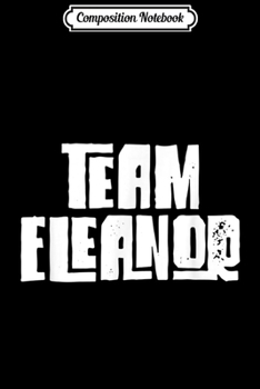 Composition Notebook: Team Eleanor Daughter Granddaughter Wife Mom Sports Journal/Notebook Blank Lined Ruled 6x9 100 Pages
