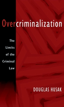 Paperback Overcriminalization: The Limits of the Criminal Law Book