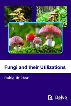 Hardcover Fungi and Their Utilizations Book