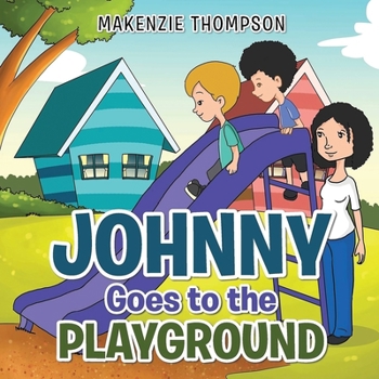 Paperback Johnny Goes to the Playground Book