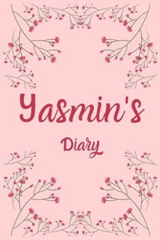 Paperback Yasmin's Diary: Yasmin Named Diary/ Journal/ Notebook/ Notepad Gift For Yasmin's, Girls, Women, Teens And Kids - 100 Black Lined Pages Book