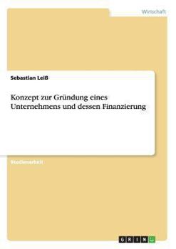 Paperback Konzept zur Gründung eines Unternehmens und dessen Finanzierung [German] Book