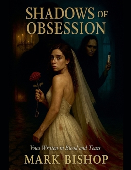 Shadows of Obsession: Vows Written in Blood and Tears