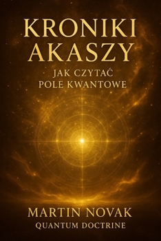 Paperback Kroniki Akaszy. Jak czytac Pole Kwantowe [Polish] Book
