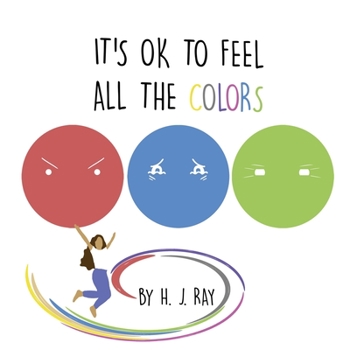 Paperback It's OK To Feel All The Colors Book