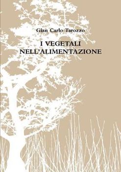 Paperback I Vegetali Nell'alimentazione [Italian] Book