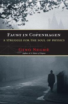 Hardcover Faust in Copenhagen: A Struggle for the Soul of Physics Book