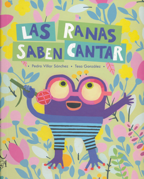 Hardcover Las Ranas Saben Cantar [Spanish] Book