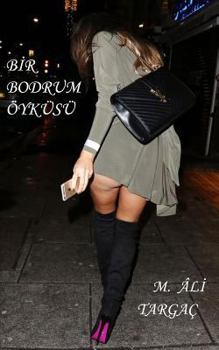 Bir Bodrum �yk�s�: Havada S�rt�k Kokusu Var