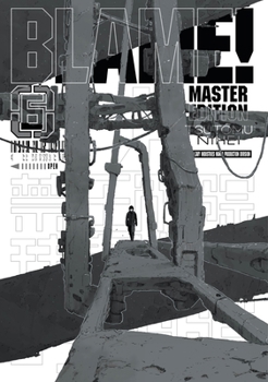 BLAME! MASTER EDITION 6 - Book #6 of the BLAME! MASTER EDITION