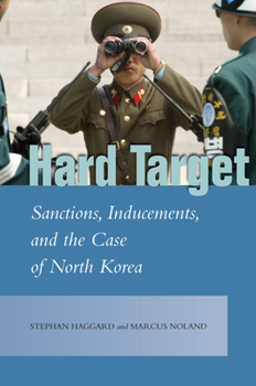 Hardcover Hard Target: Sanctions, Inducements, and the Case of North Korea Book
