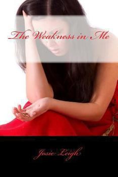 Paperback The Weakness in Me Book