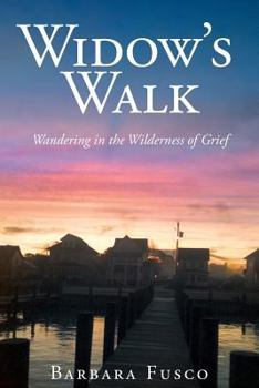 Paperback Widow's Walk: Wandering in the Wilderness of Grief Book