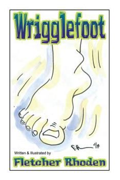 Paperback Wrigglefoot: A Lesson of Restless Legs Syndrome for Kids and Their Parents Book