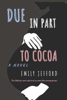 Due in Part to Cocoa