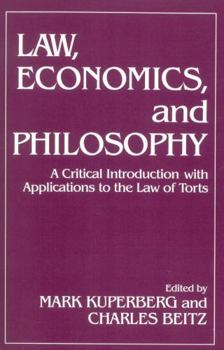 Paperback Law, Economics, and Philosophy: With Applications to the Law of Torts Book