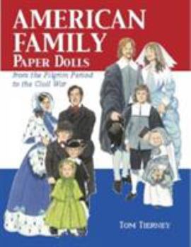 Paperback American Family Paper Dolls from the Pilgrim Period to the Civil War (Dover Paper Dolls) Book