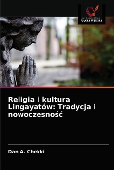 Paperback Religia i kultura Lingayatów: Tradycja i nowoczesno&#347;c [Polish] Book