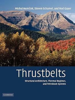 Paperback Thrustbelts: Structural Architecture, Thermal Regimes and Petroleum Systems Book