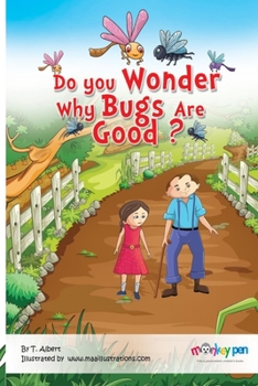 Paperback Do you wonder why bugs are good? Book