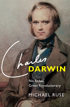 Hardcover Charles Darwin: No Rebel, Great Revolutionary Book