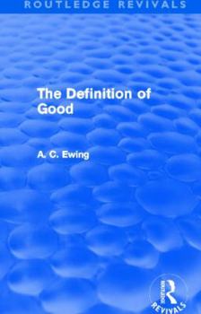 Hardcover The Definition of Good (Routledge Revivals) Book