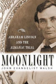 Hardcover Moonlight: Abraham Lincoln and the Almanac Trial Book