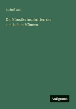 Paperback Die Künstlerinschriften der sicilischen Münzen [German] Book