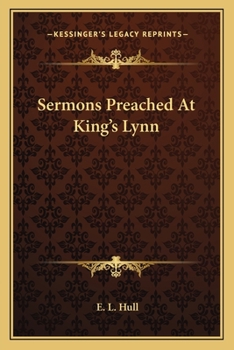 Sermons Preached At King's Lynn