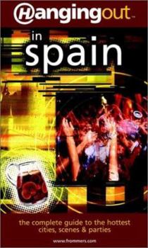 Paperback Hanging Out in Spain (Frommer's) Book